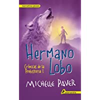 Hermano lobo (Crónicas de la Prehistoria 1): Crónicas de la prehistoria I